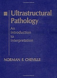 Ultrastructural Pathology: An Introduction to Interpretation (Hardcover, 1)