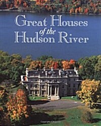 Great Houses of the Hudson River (Hardcover, 1)