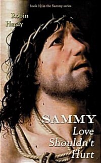 Sammy: Love Shouldnt Hurt (Paperback)