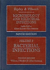 Topley and Wilsons Microbiology and Microbial Infections: Volume 3: Bacterial Infections (Topley & Wilsons Microbiology & Microbial Infections) (Hardcover, 9)