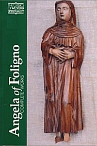 Angela of Foligno: Selected Writings (Classics of Western Spirituality) (Hardcover, abridged edition)