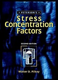 Petersons Stress Concentration Factors, 2nd Edition (Hardcover, 2)