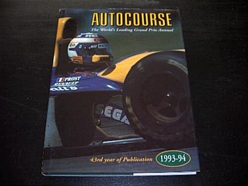 Autocourse: The Worlds Leading Grand Prix Annual/1993-94 (Hardcover)