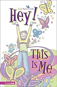 Hey, This is Me! Young Women of Faith Girls Journal (Spiral-bound)