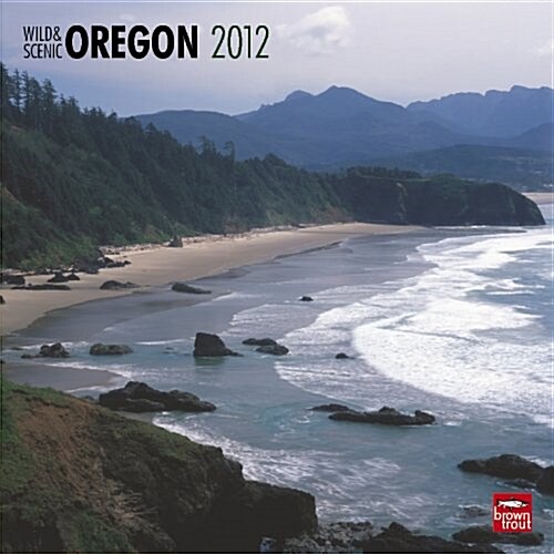 Oregon, Wild & Scenic 2012 Square 12X12 Wall Calendar (Calendar, Wal)