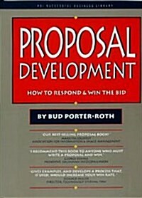 Proposal Development: How to Respond & Win the Bid (Psi Successful Business Library) (Paperback)