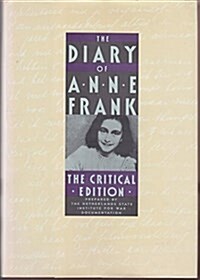 The Diary of Anne Frank: The Critical Edition (Hardcover, 1st)