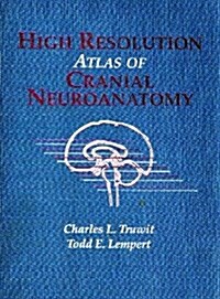 High Resolution Atlas of Cranial Neuroanatomy (Hardcover, 1)