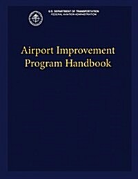 Airport Improvement Program Handbook (Paperback)