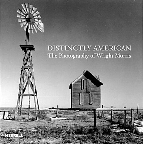 Distinctly American: The Photography of Wright Marris (Hardcover)