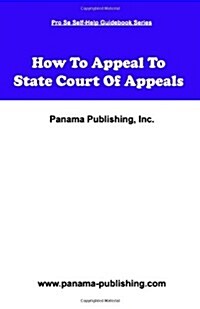 How To Appeal In State Court Of Appeals (Paperback)