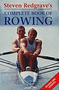 Steven Redgraves Complete Book of Rowing (Hardcover, 2nd)