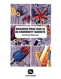 Managing Price Risk in Agricultural Commodity Markets (Farm Business Management (Textbooks)) (Paperback, 1)