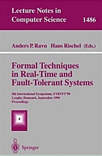 Formal Techniques in Real-Time and Fault-Tolerant Systems: 5th International Symposium, FTRTFT98, Lyngby, Denmark, September 14-18, 1998, Proceedings (Paperback, 1998)