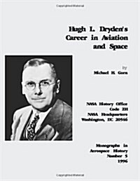 Hugh L. Drydens Career in Aviation and Space (Paperback)