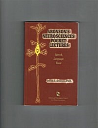 Aronsons Neurosciences Pocket Lectures: Speech, Language & Voice (Paperback, 1)