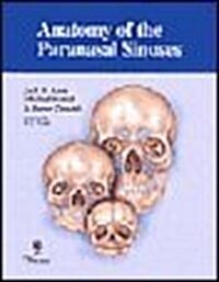 Anatomy of the Paranasal Sinuses (Hardcover, 1)