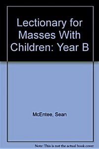 Lectionary for Masses With Children: Year B (Paperback)