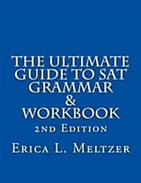 The Ultimate Guide to SAT Grammar & Workbook (Paperback)