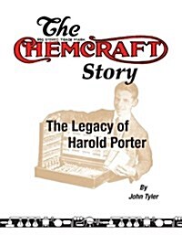 The Chemcraft Story: The Legacy of Harold Porter (Paperback)