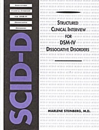 Structured Clinical Interview for Dsm-IV Dissociative Disorders: Marlene Steinberg (Scid-D) (Paperback)