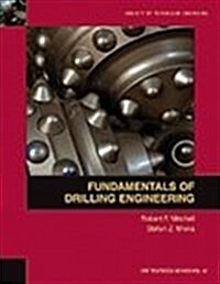 Fundamentals of Drilling Engineering (Spe Textbook Series) (Paperback)