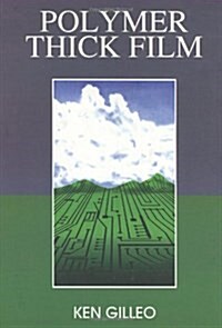 [중고] Polymer Thick Film: Today‘s Emerging Technology for a Clean Environment Tomorrow (Hardcover, 1995)
