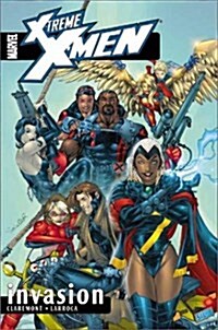 X-Treme X-Men Volume 2: Invasion TPB (Paperback)