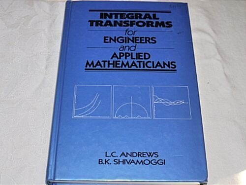 Integral Transforms for Engineers and Applied Mathematicians (Hardcover)