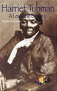 Harriet Tubman: A Lesson in Bravery (Paperback)