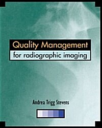 Quality Management for Radiographic Imaging (Paperback)