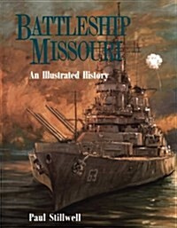 Battleship Missouri: An Illustrated History (Hardcover)