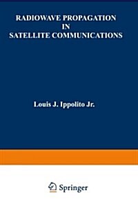 Radiowave Propagation in Satellite Communications (Paperback, Softcover Repri)