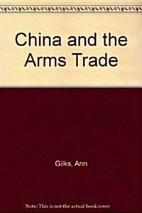 China and the Arms Trade (Hardcover)