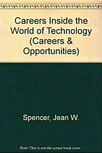 Careers Inside the World of Technology (Careers & Opportunities) (Hardcover, 1st)