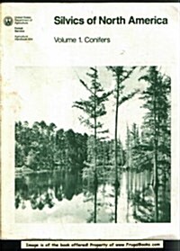 Silvics of North America, Vol. 1: Conifers (Paperback)