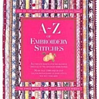 A-Z of Embroidery Stitches: Inspirations (Spiral-bound, Reprint Edition)