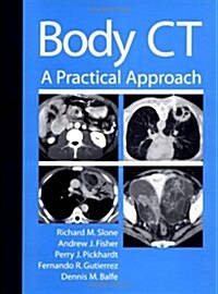 Body CT: A Practical Approach (Hardcover, 1st)