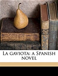 La gaviota: a Spanish novel (Paperback)