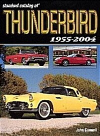 Standard Catalog of Thunderbird: 1955-2004 (Paperback)