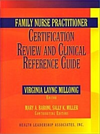 Family Nurse Practitioner Certification Review and Clinical Reference Guide (Hardcover, 3nd)