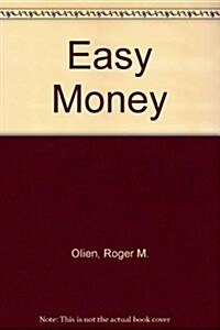 Easy Money: Oil Promoters and Investors in the Jazz Age (Hardcover)