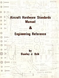 Aircraft Hardware Standards Manual and Engineering (Paperback)