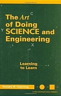 Art of Doing Science and Engineering: Learning to Learn (Hardcover, 0)