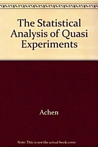 The Statistical Analysis of Quasi-Experiments (Hardcover)