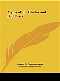 Myths of the Hindus and Buddhists (Paperback)