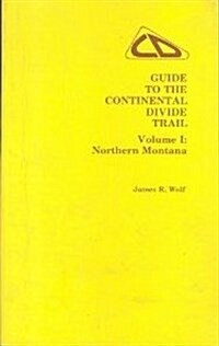Guide to the Continental Divide Trail: Northern Colorado (Paperback)