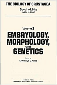 The Biology of Crustacea, Vol. 2:  Embryology, Morphology and Genetics (Hardcover)