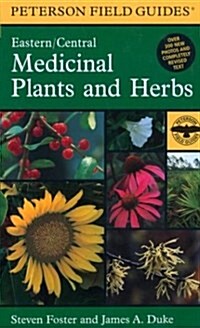 A Field Guide to Medicinal Plants and Herbs: Of Eastern and Central North America (Peterson Field Guides) (Hardcover, 2 Rev Sub)