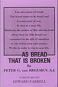 As Bread That Is Broken (Paperback, 25th)